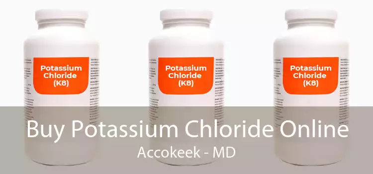 Buy Potassium Chloride Online Accokeek - MD