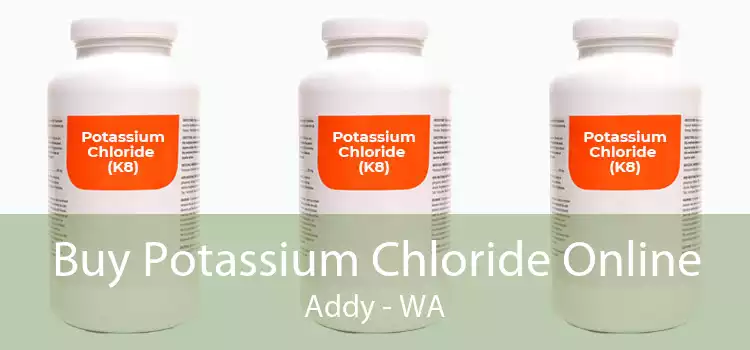 Buy Potassium Chloride Online Addy - WA