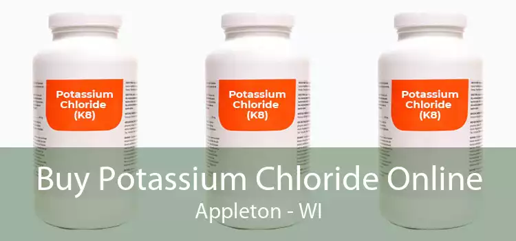 Buy Potassium Chloride Online Appleton - WI