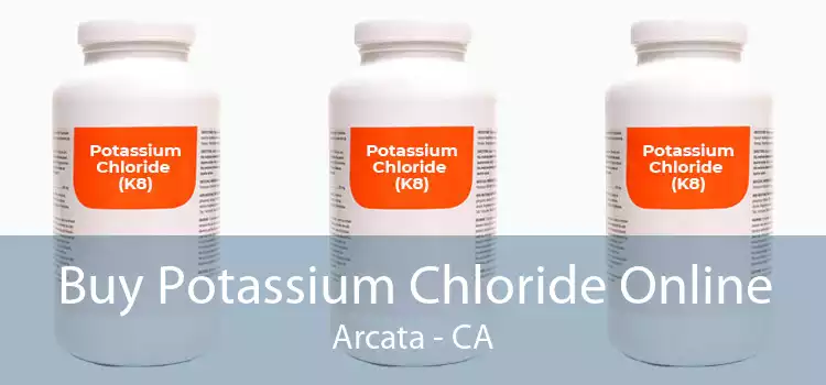 Buy Potassium Chloride Online Arcata - CA