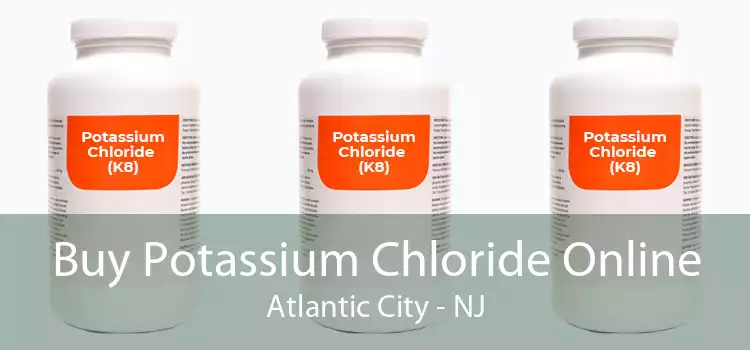 Buy Potassium Chloride Online Atlantic City - NJ