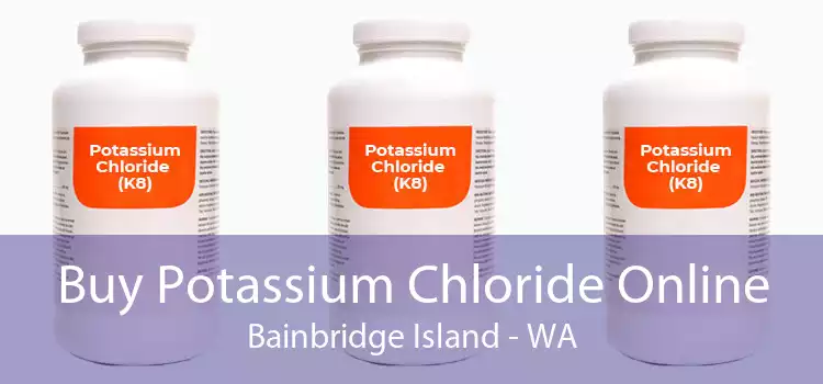 Buy Potassium Chloride Online Bainbridge Island - WA