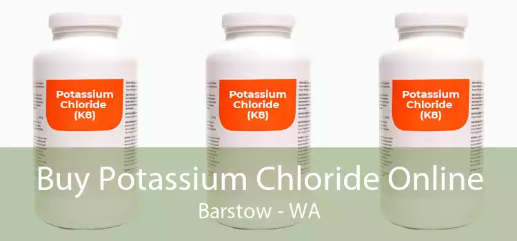 Buy Potassium Chloride Online Barstow - WA