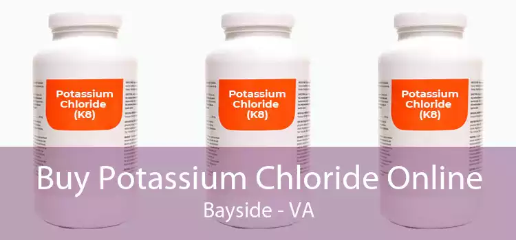 Buy Potassium Chloride Online Bayside - VA