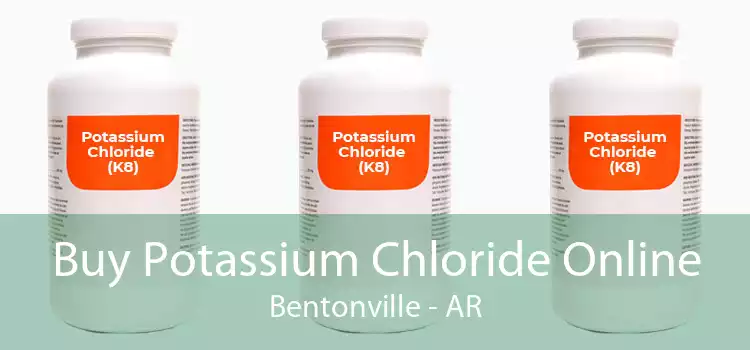 Buy Potassium Chloride Online Bentonville - AR