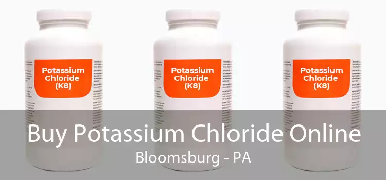 Buy Potassium Chloride Online Bloomsburg - PA