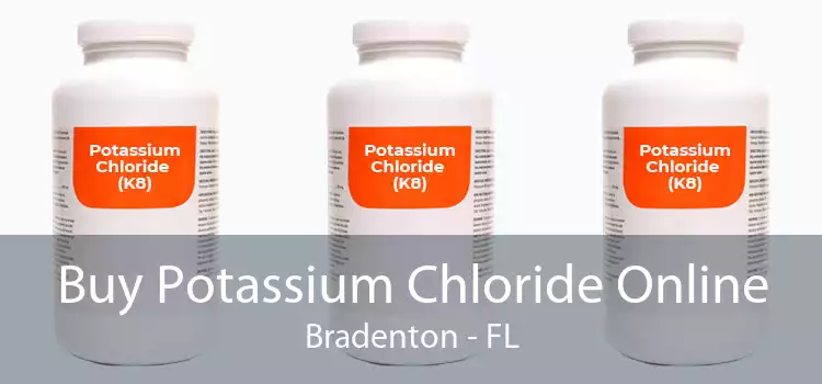 Buy Potassium Chloride Online Bradenton - FL