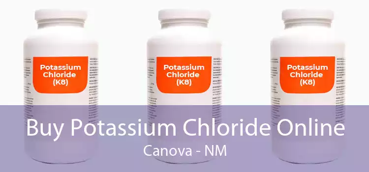 Buy Potassium Chloride Online Canova - NM