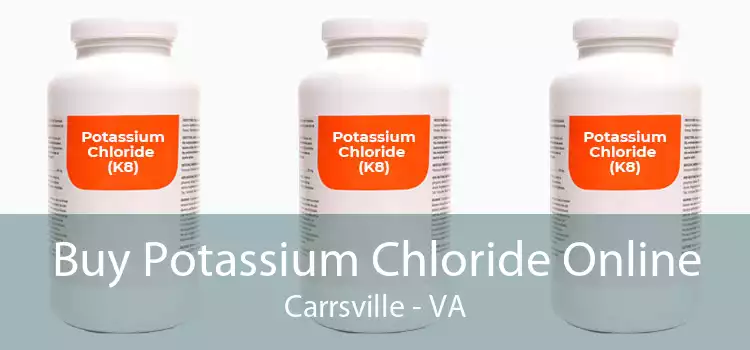 Buy Potassium Chloride Online Carrsville - VA