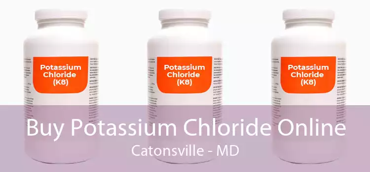 Buy Potassium Chloride Online Catonsville - MD