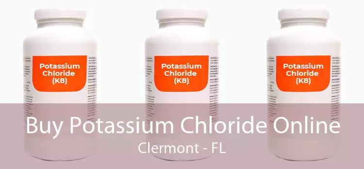 Buy Potassium Chloride Online Clermont - FL