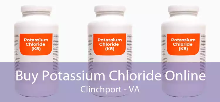 Buy Potassium Chloride Online Clinchport - VA