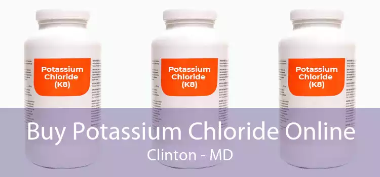 Buy Potassium Chloride Online Clinton - MD