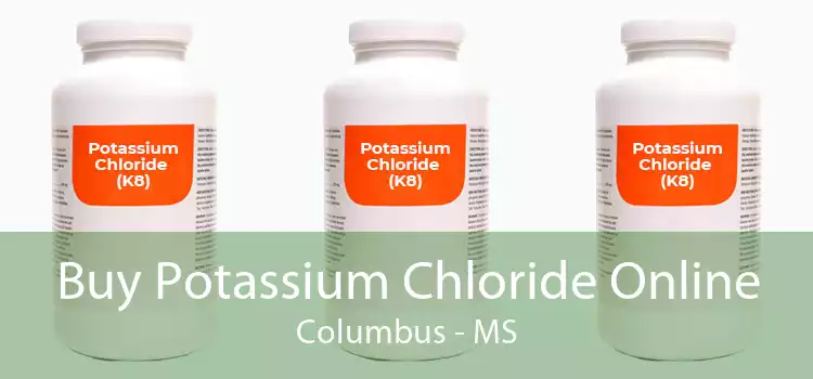Buy Potassium Chloride Online Columbus - MS