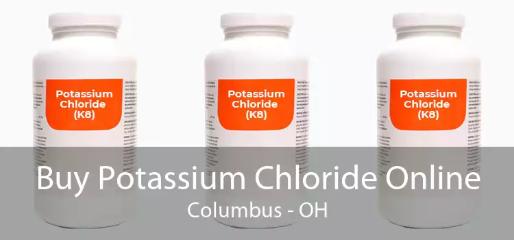 Buy Potassium Chloride Online Columbus - OH