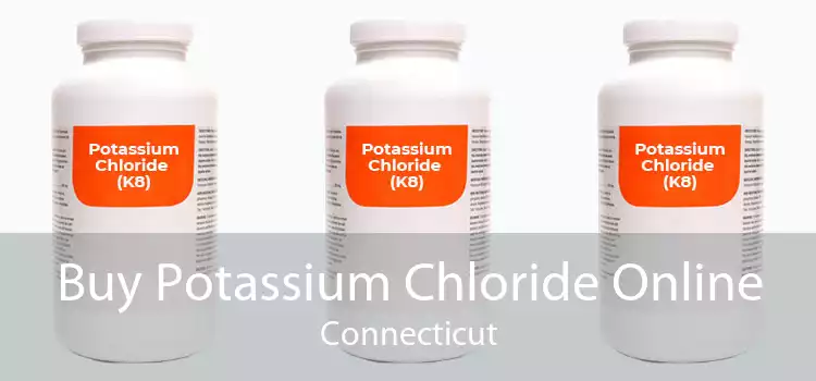 Buy Potassium Chloride Online Connecticut