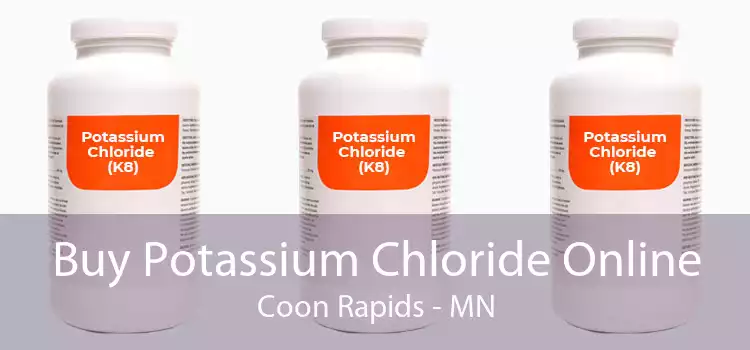 Buy Potassium Chloride Online Coon Rapids - MN