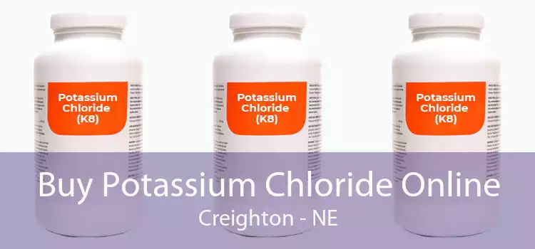 Buy Potassium Chloride Online Creighton - NE