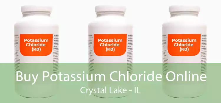 Buy Potassium Chloride Online Crystal Lake - IL