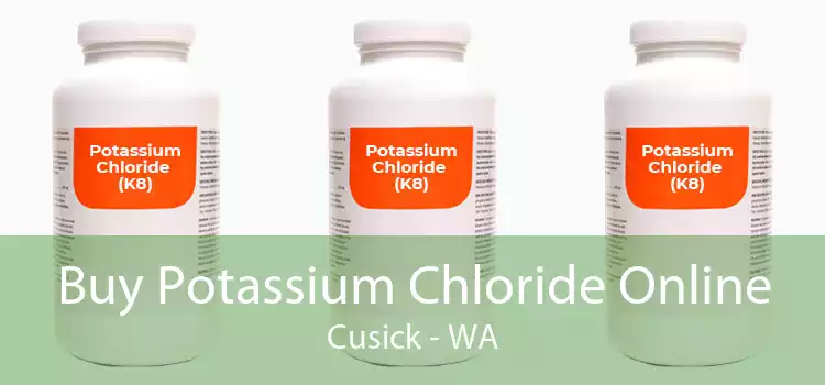 Buy Potassium Chloride Online Cusick - WA