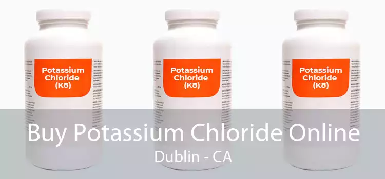 Buy Potassium Chloride Online Dublin - CA
